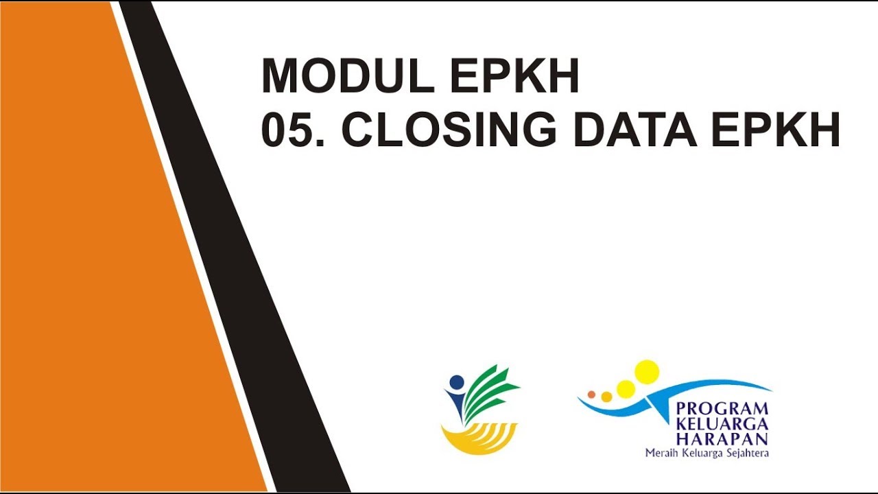 MODUL EPKH 05. CLOSING EPKH