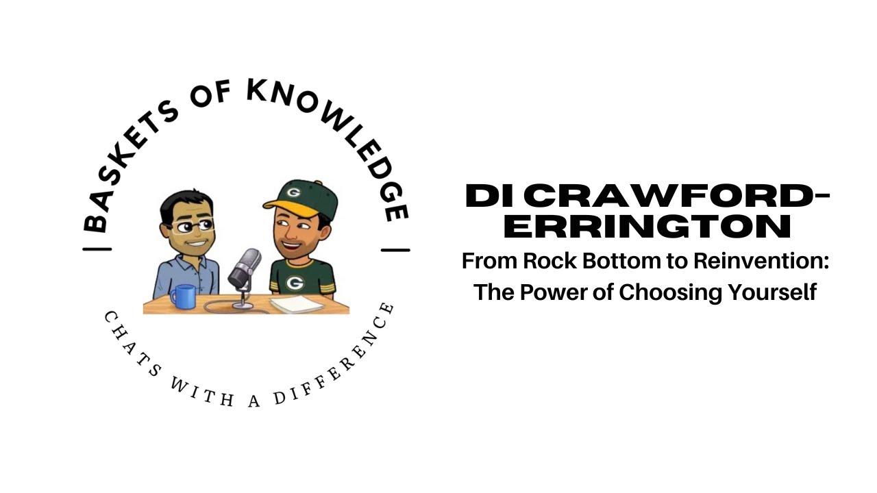 From Rock Bottom to Reinvention: The Power of Choosing Yourself  with Di Crawford-Errington