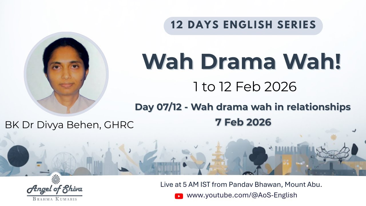 Day 07/12 - Wah Drama Wah ! (LIVE) (07-02-2026) | English | BK Dr Divya Bhen