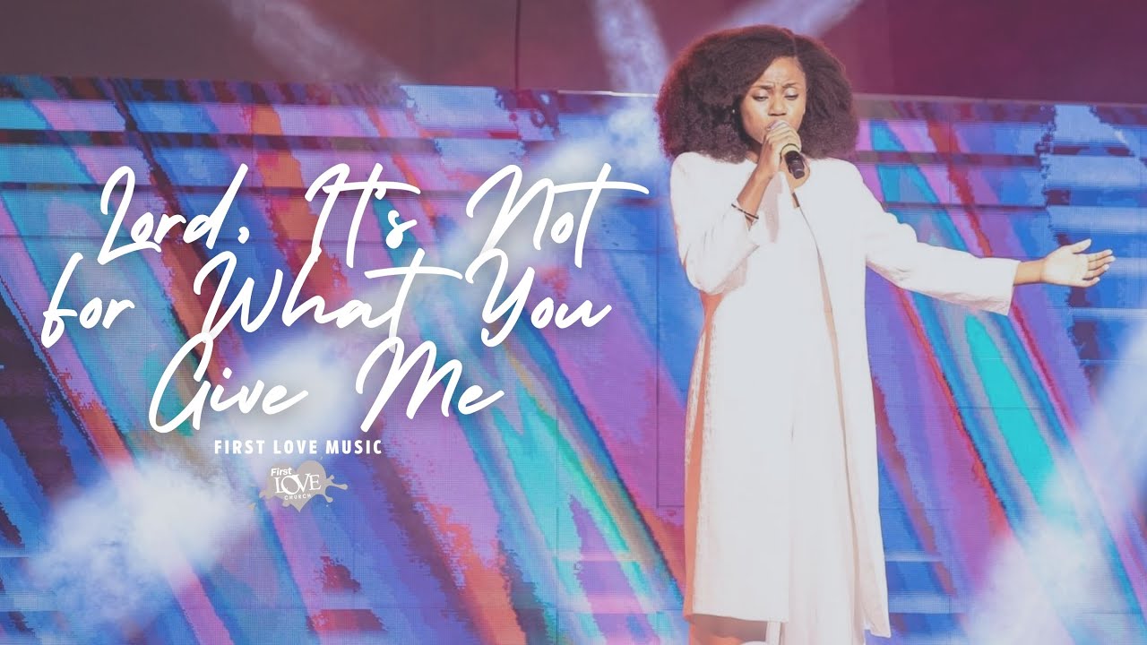 First Love Music - Lord, It’s Not For What You Give Me - Keziah