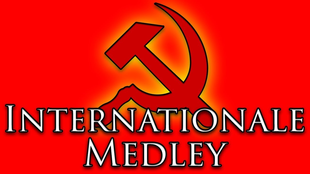 The Internationale Medley (1 HOUR)