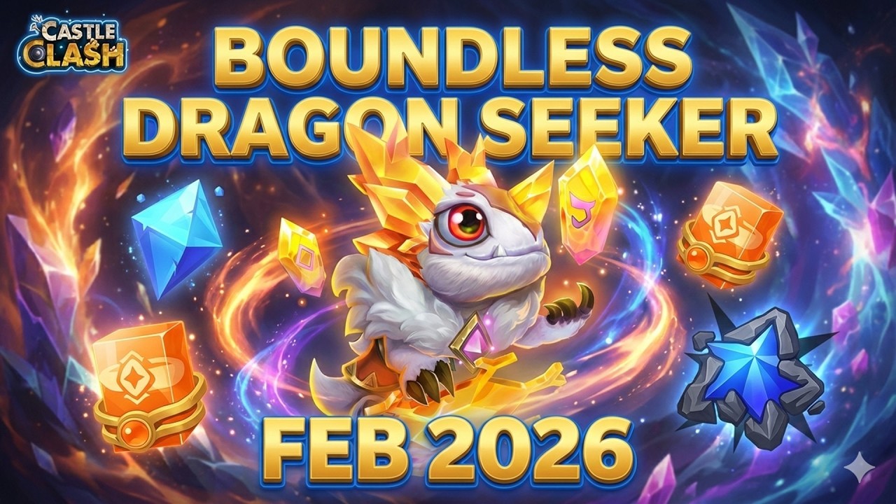 ⚡Boundless Dragon Seeker - February 2026 | Castle Clash⚡