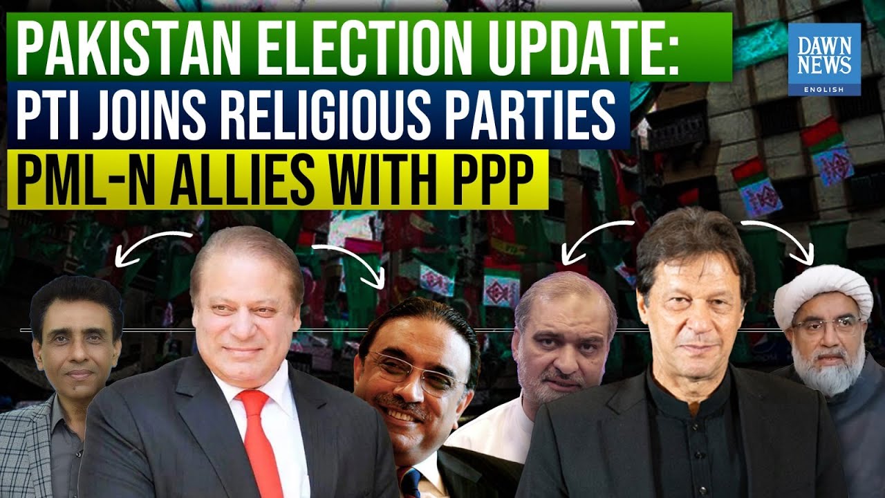 Pakistan Election | PDM 2.0 | PTI Joins Religious Parties, PML-N Allies With PPP | Dawn News English