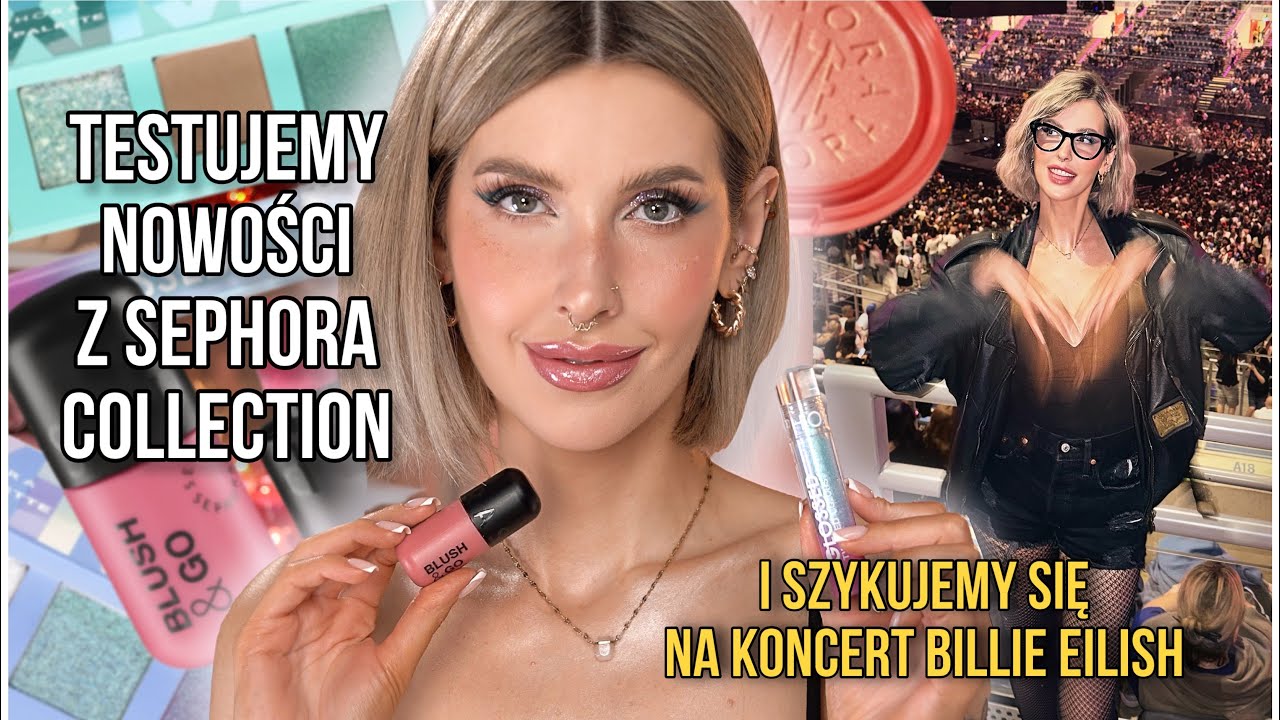 SPRAWDZAMY NOWOŚCI SEPHORA COLLECTION- GRWM na koncert Billie Eilish!✨