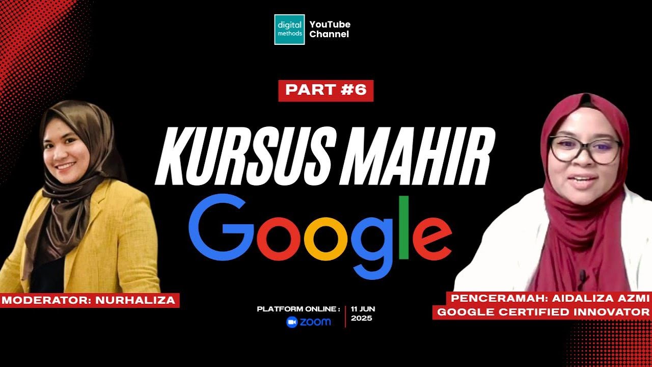 Public Training by Digital Methods 2025: Kursus Online Mahir Google (Part 6)