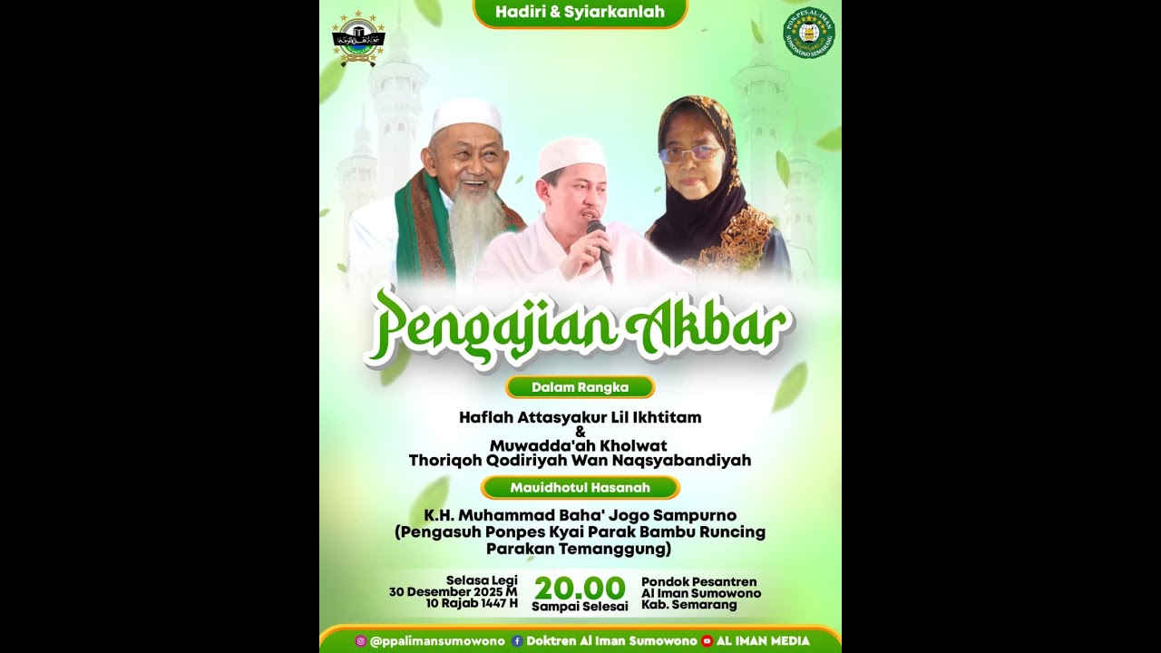 🔴🔵 HAFLAH MUWADAAH PON PES AL IMAN SUMOWONO SERTA AKHRIRUSSANAH THORIQOH QODIRIYAH WA NAQSYABANDIYAH