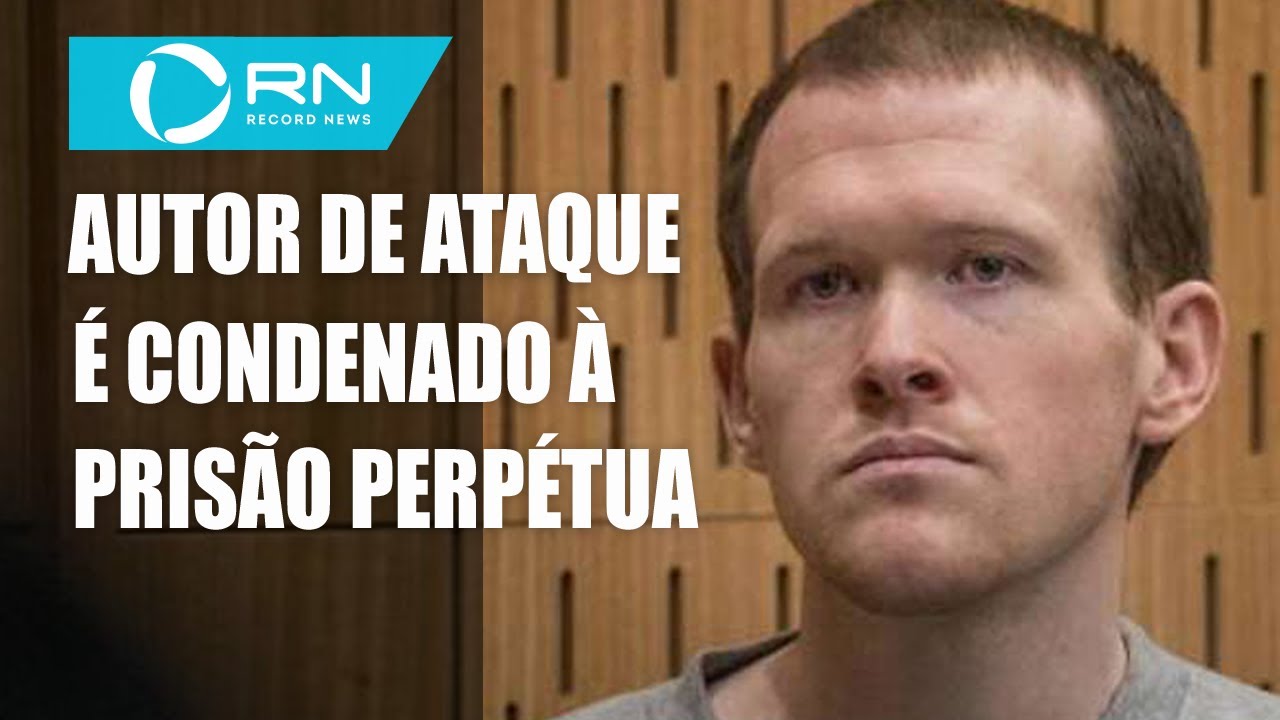Autor de ataque a mesquitas é condenado à prisão perpétua na Nova Zelândia