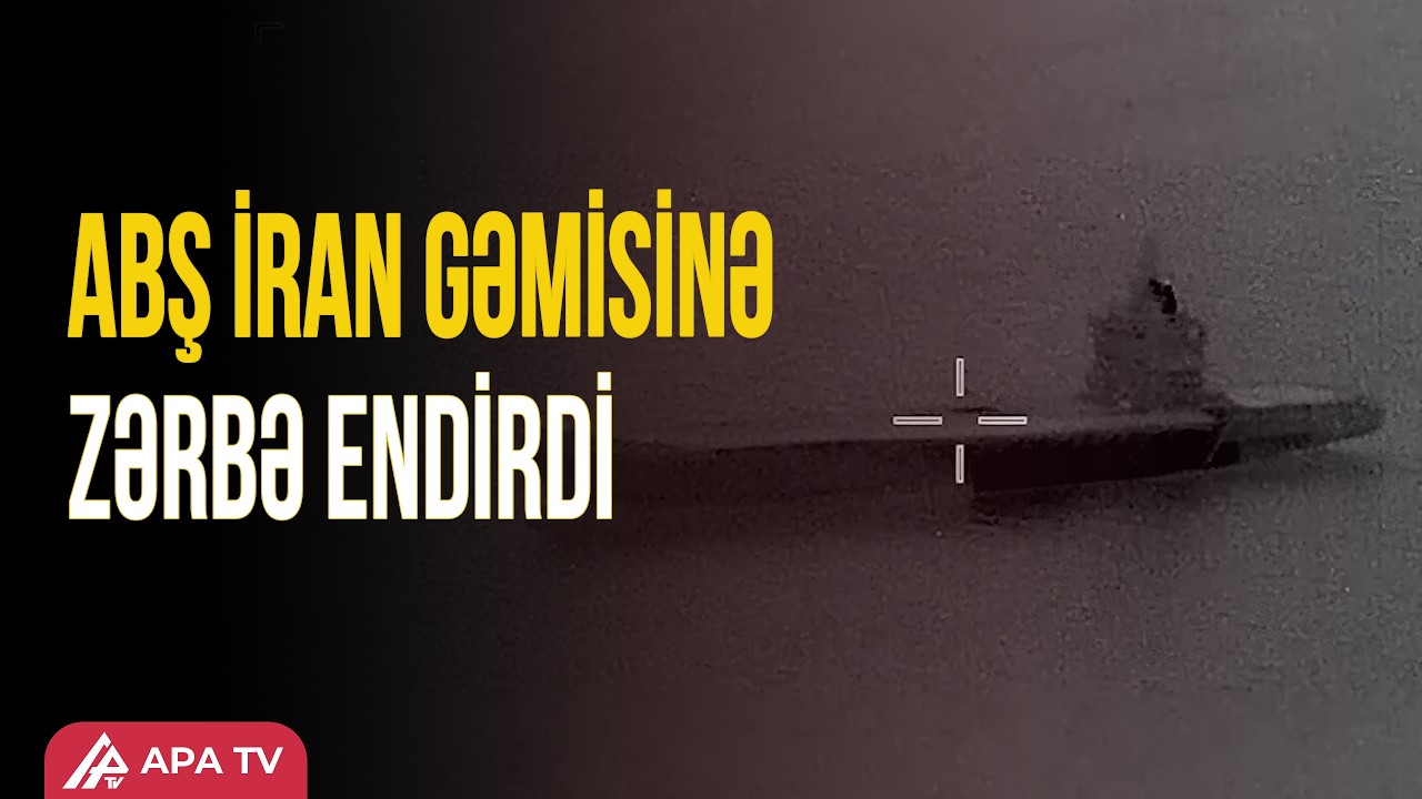 ABŞ İranın dron daşıyan gəmisini vurub yandırdı | APA TV