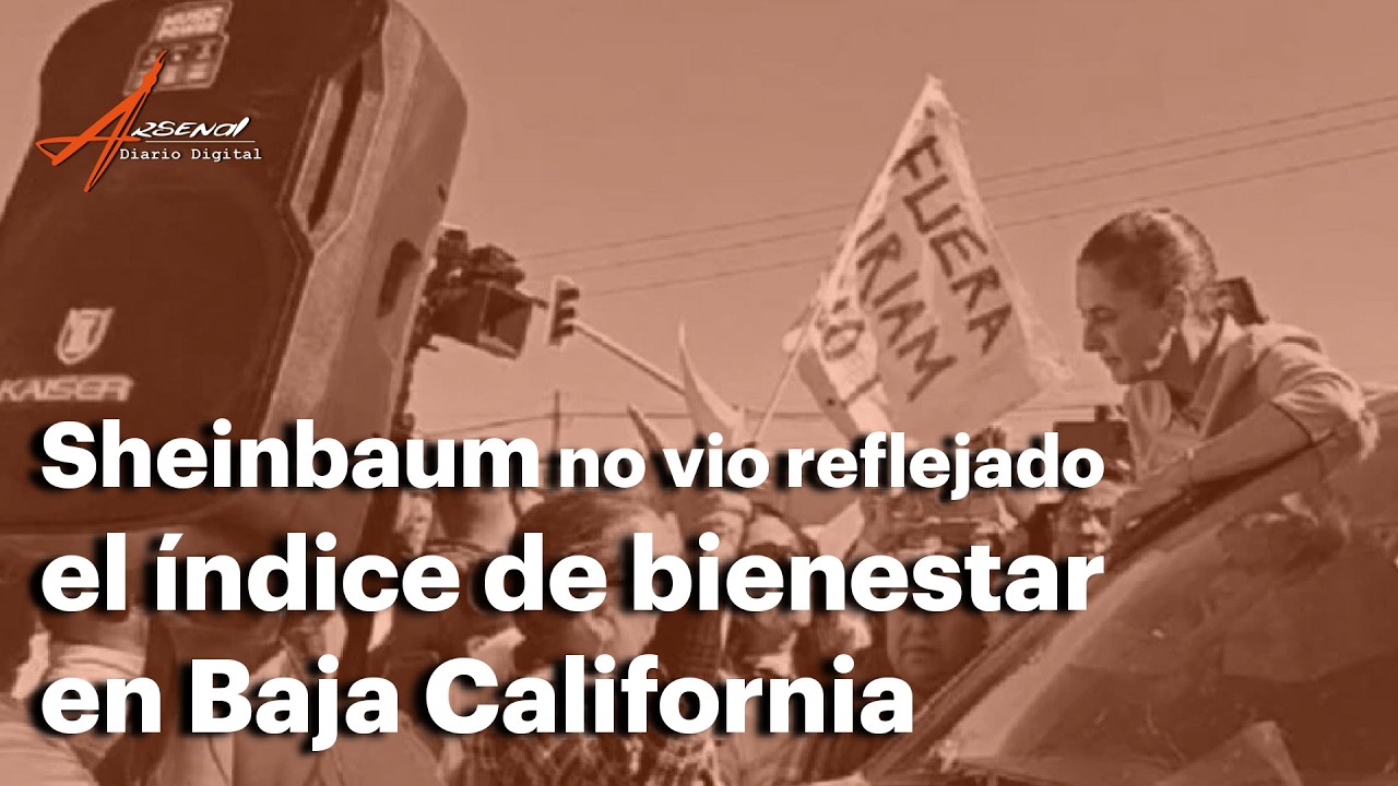 Sheinbaum no vio reflejado el índice de bienestar en Baja California