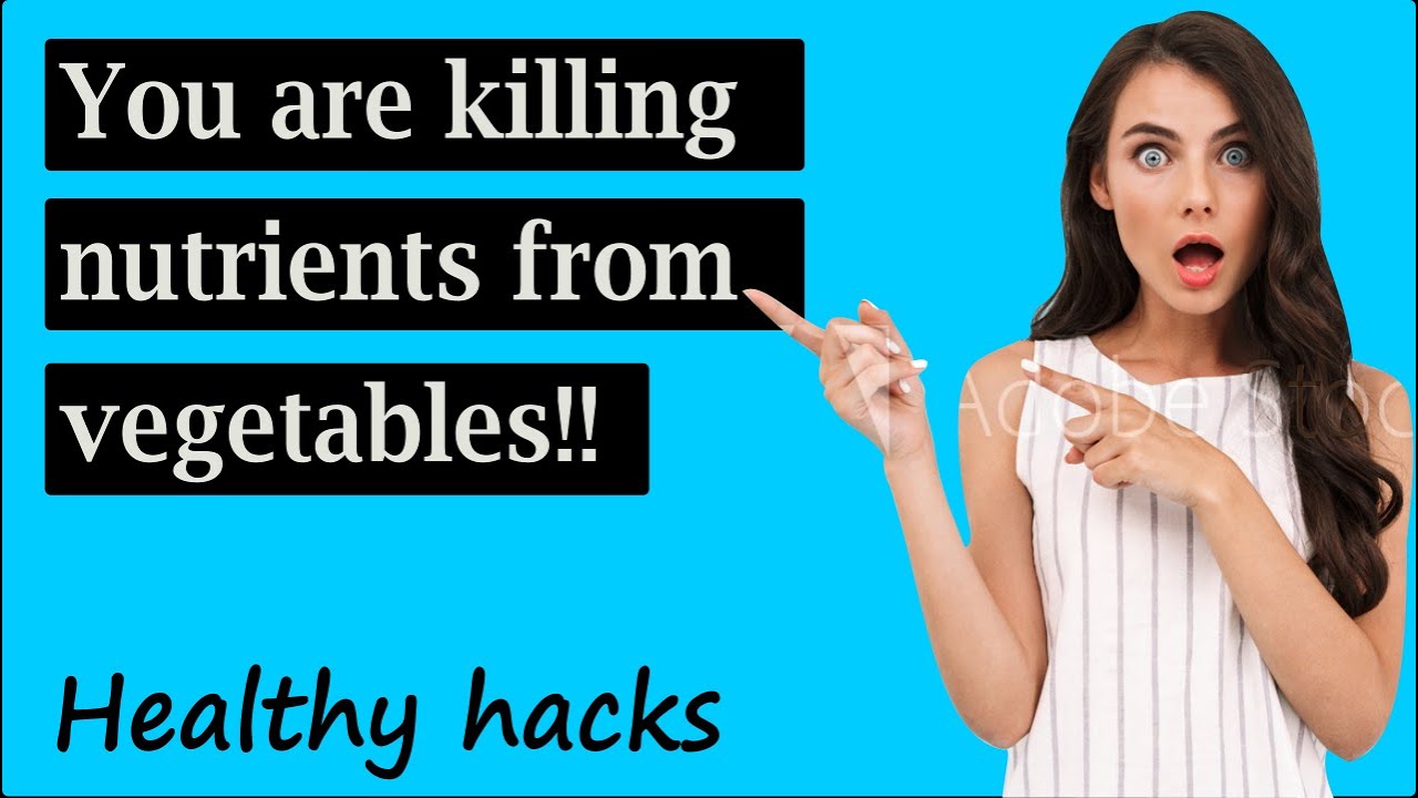 How to cook vegetables without losing nutrients (3 best and worst ways)
