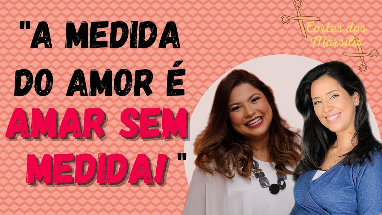 A HIERARQUIA DO AMOR | Jornada apenas ame | ALINE CANTARELLI E SAMIA MARSILI