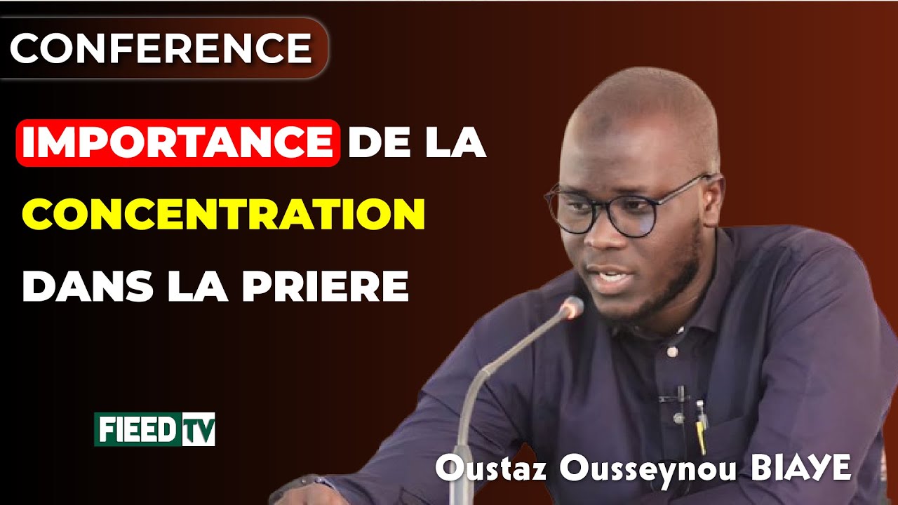 Oustaz Ousseynou BIAYE : Importance de la concentration dans la prière | 04-02-2023
