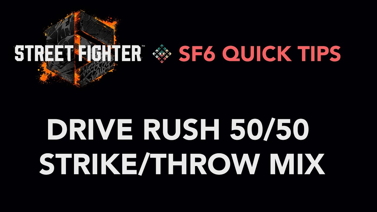 Drive Rush 50/50 Mixups - SF6 Quick Tips
