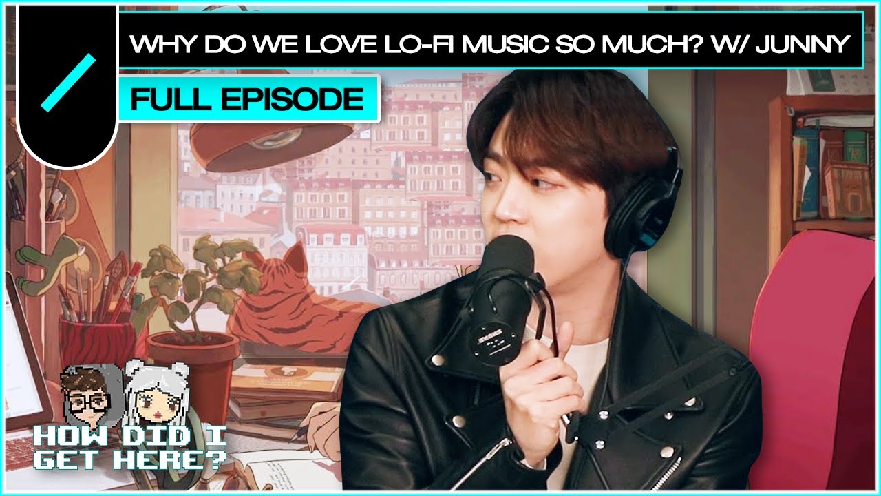 Why Do We Love Lo-fi Music So Much? with JUNNY (주니) | HDIGH Ep. #55