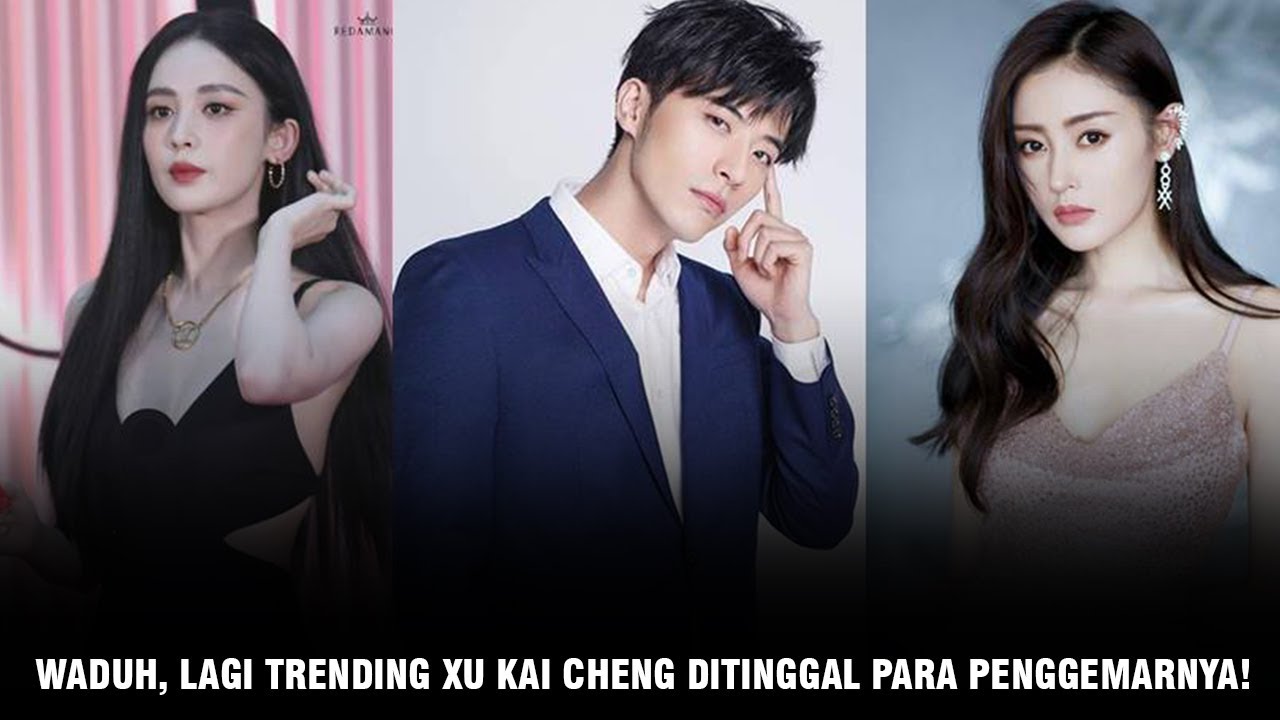 Lagi Trending, Inilah Fakta Kronologi Hubungan Xu Kaicheng, Crystal Zhang dan Guli Nazha 🎥