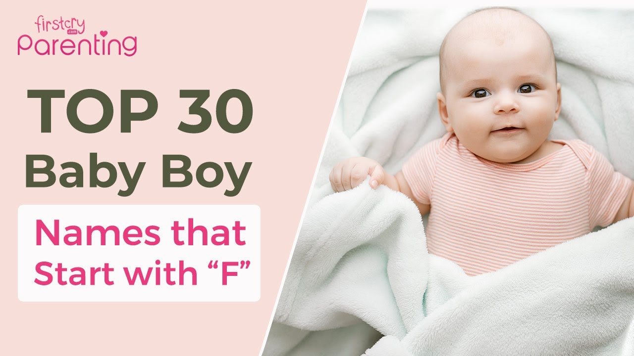Top 30 Baby Boy Names that Start with F