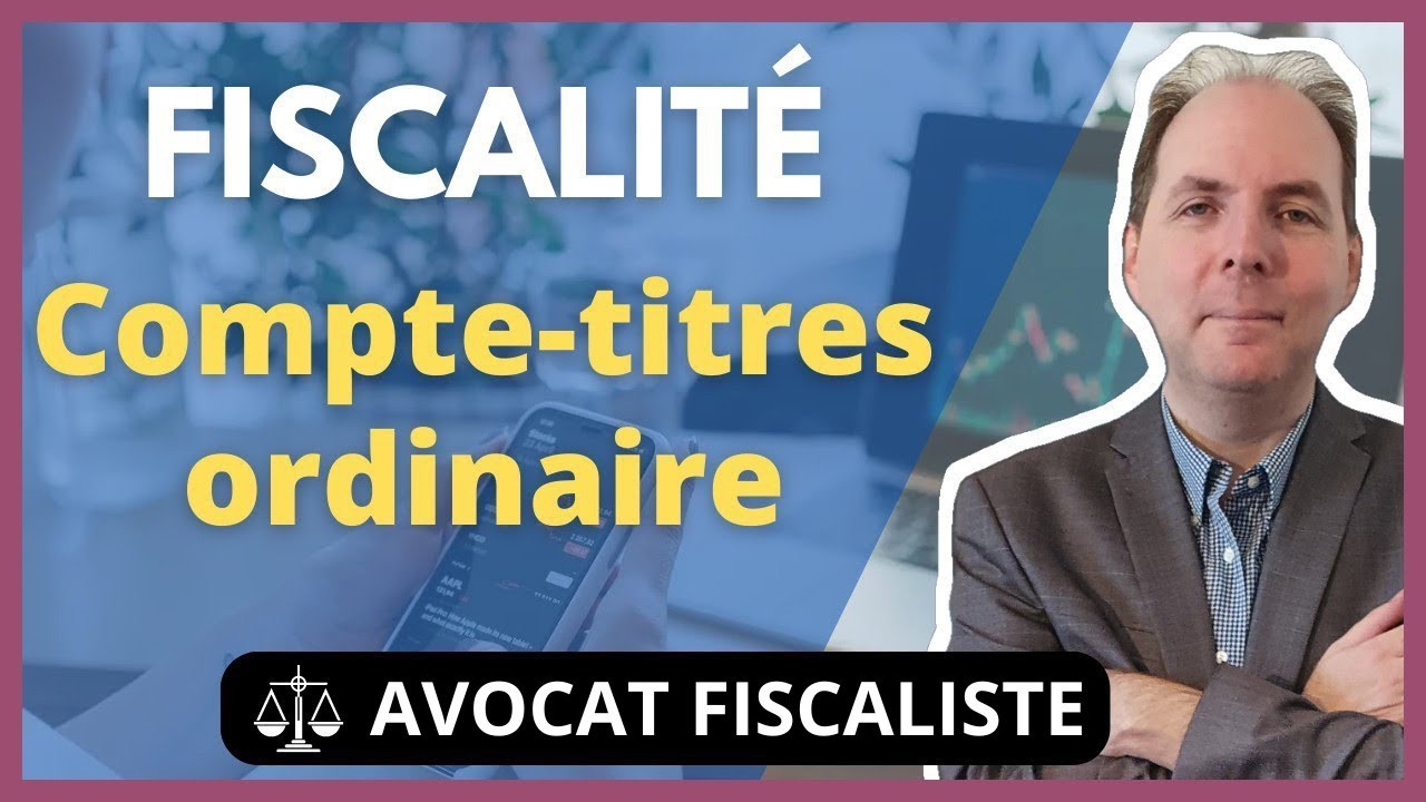FISCALIT&Eacute; DU COMPTE TITRE (CTO)