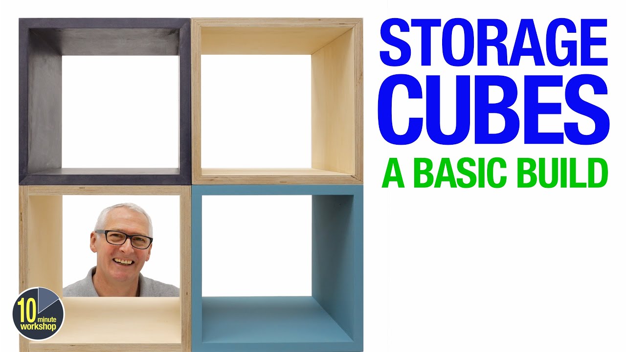 Storage Cubes: A Basic Build. [video 502]