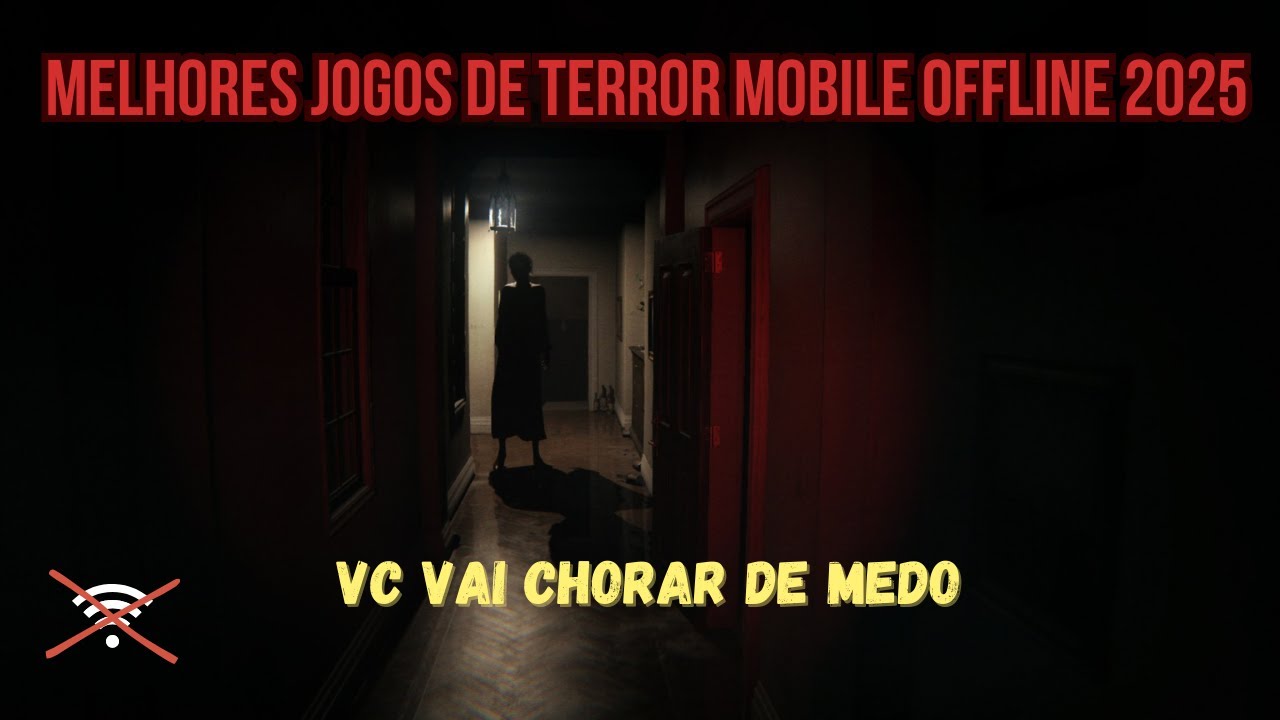 MELHORES JOGOS DE TERROR MOBILE OFFLINE 2025 (Android/iOS) - Você é CORAJOSO o suficiente pra JOGAR?
