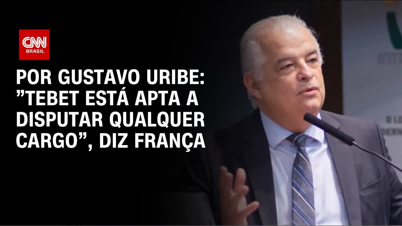 "Tebet está apta a disputar qualquer cargo", diz Márcio França | BASTIDORES CNN