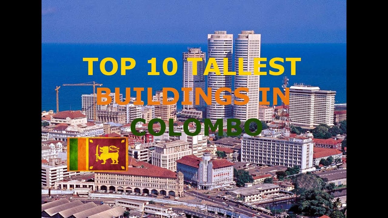 TOP 10 TALLEST BUILDINGS IN COLOMBO / SRI LANKA