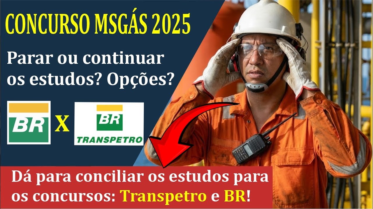 Concurso MSGÁS 2025: Fez? Não Pare! Aproveite Tudo para os Concursos Petrobras e Transpetro 2026