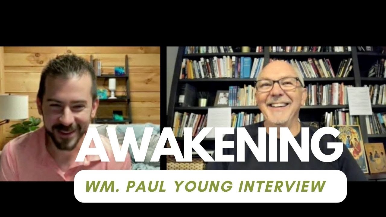 Awakening: Wm. Paul Young, author of The Shack (Interview with Nick Padovani)