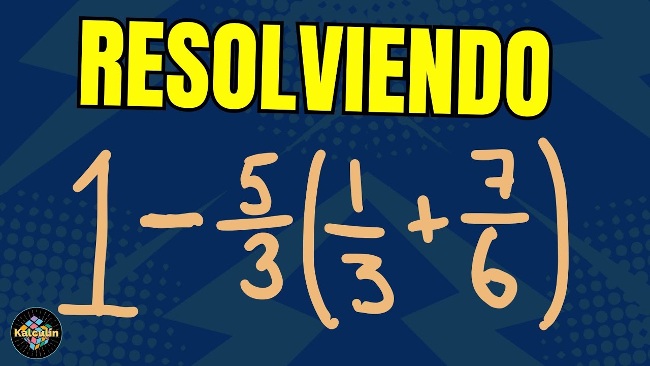 Jerarquía de operaciones con fracciones | Kalculin 