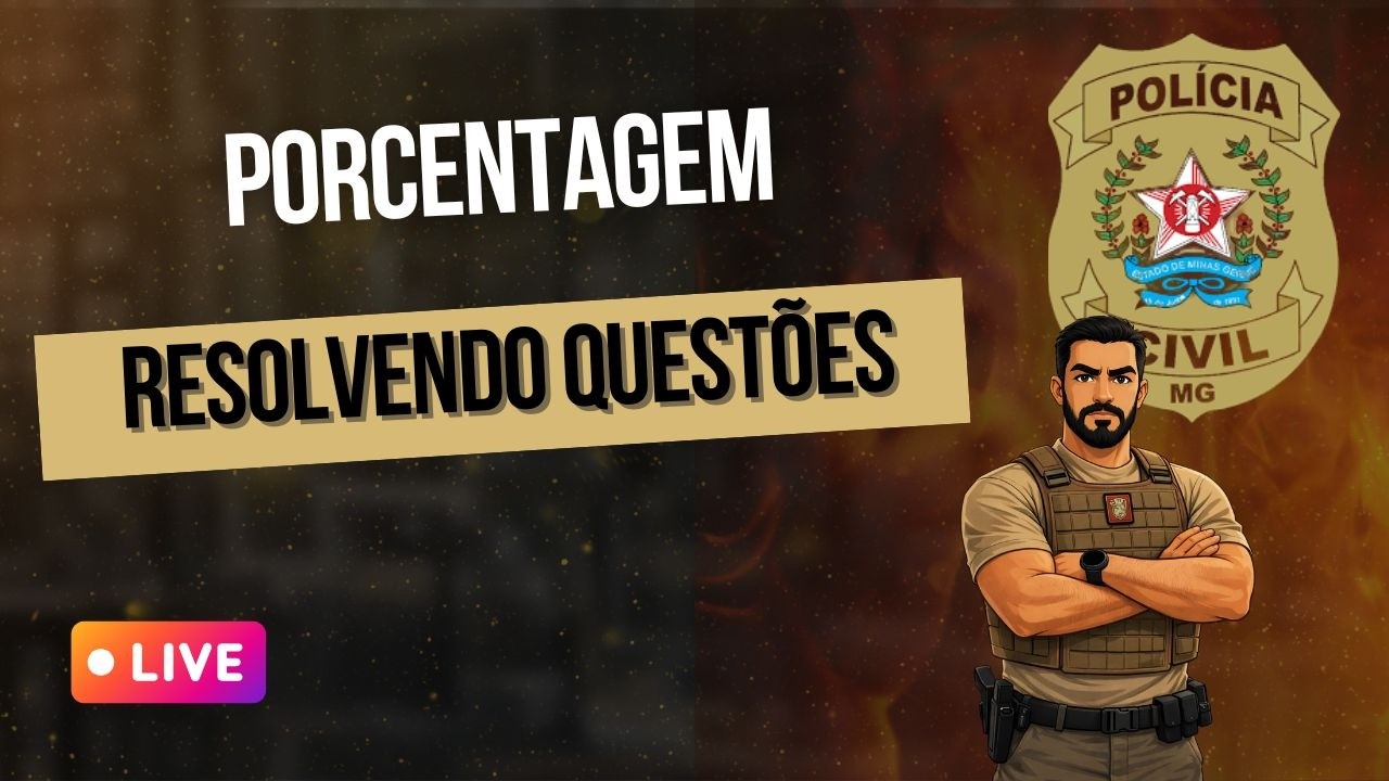 Aula 01 - Resolvendo questões de RLM  envolvendo porcentagem - Técnico Assistente da PCMG