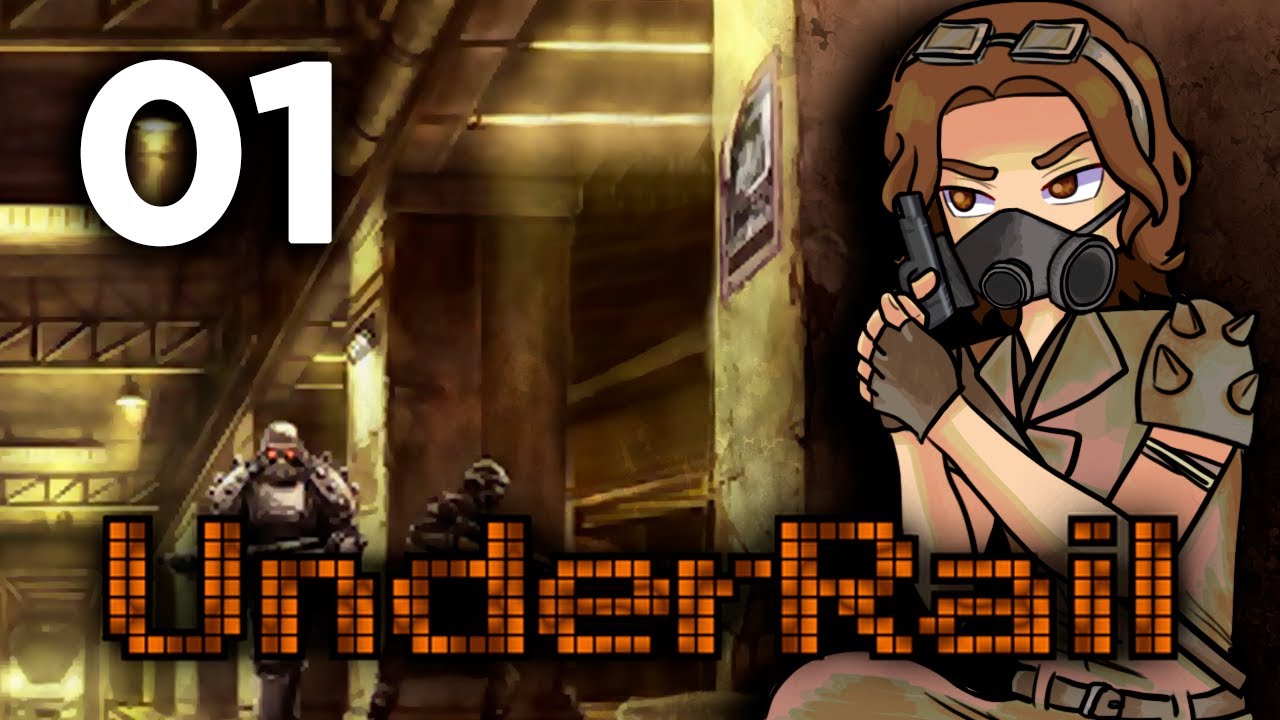 Let's Play - UnderRail (Hard/Classic) - Part 1