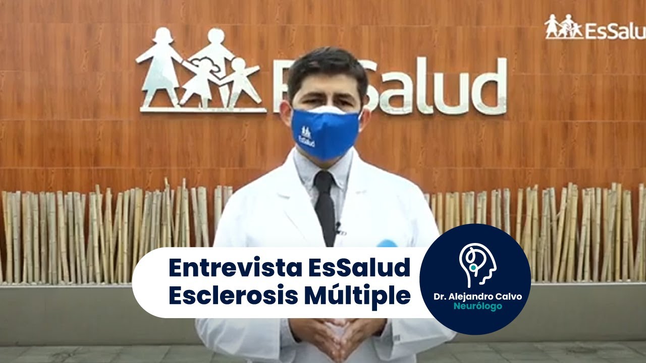 Entrevista Consultorio Essalud - Esclerosis M&uacute;ltiple - Dr Alejandro Calvo, Neur&oacute;logo