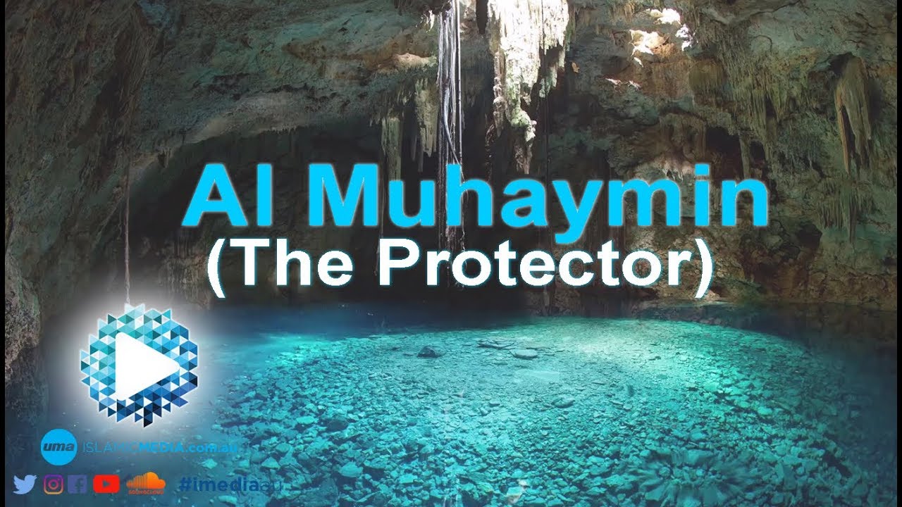 Al Muhaymin (The Protector) by Sheikh Shady Alsuleiman
