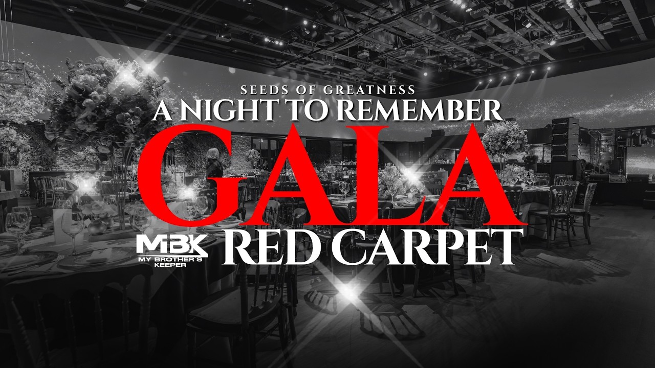MBK GALA RED CARPET SPECIAL: A NIGHT TO REMEMBER #seedsofgreatness #seedschurch