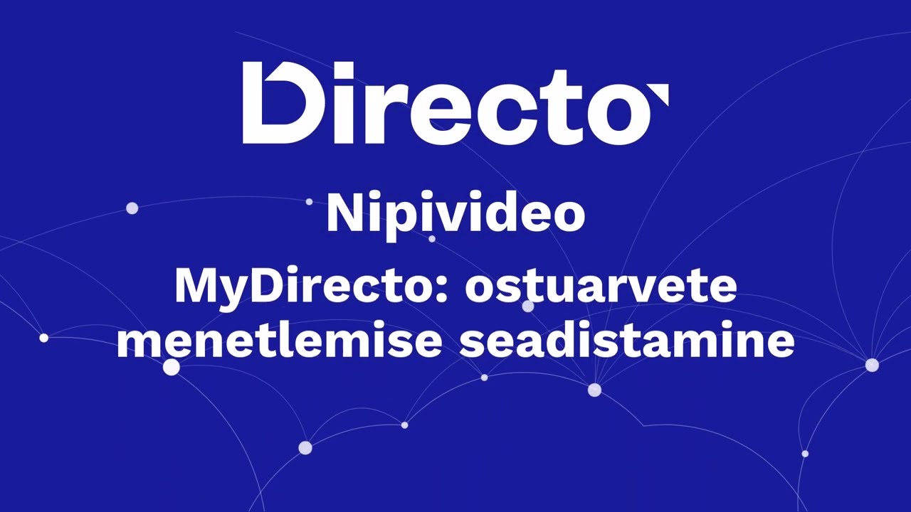 Directo nipivideo / MyDirecto: ostuarvete menetlemise seadistamine