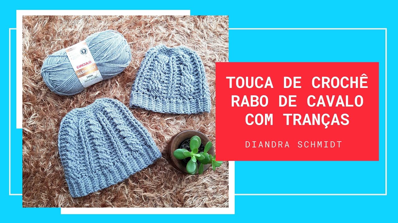 Como Fazer Touca de Crochê Rabo de Cavalo