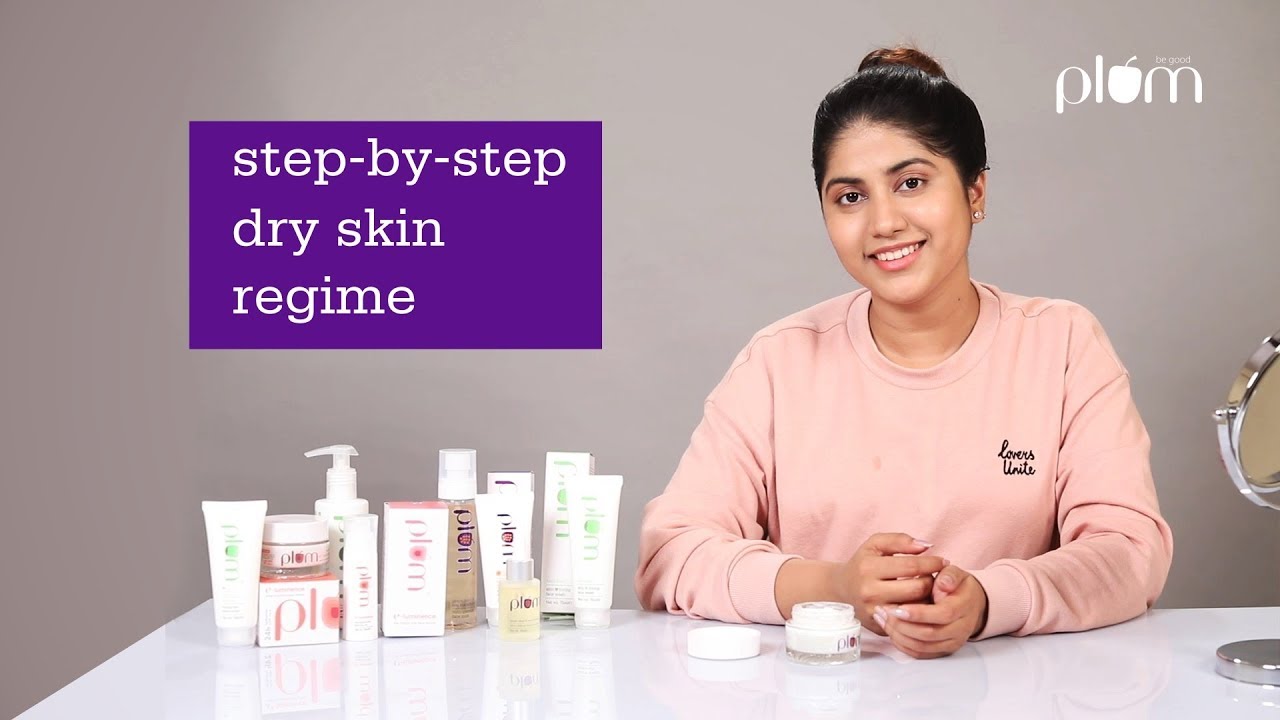 How to care for Dry skin with Plum |  Skincare 101 | Plum Goodness