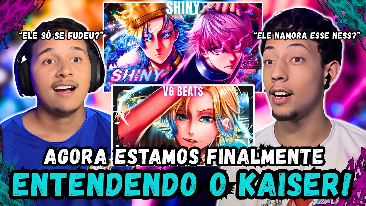 (2 EM 1) REACT Shiny - O Impossível Kaiser & Ness, VG BEATS Kaiser (Blue Lock) O Impossível Sou Eu