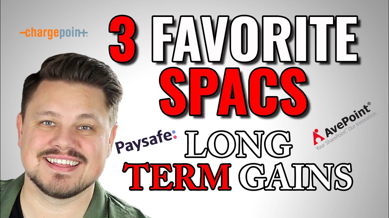 TOP 3 SPACS to Buy for LONG TERM Gains | My 3 Favorite SPACs