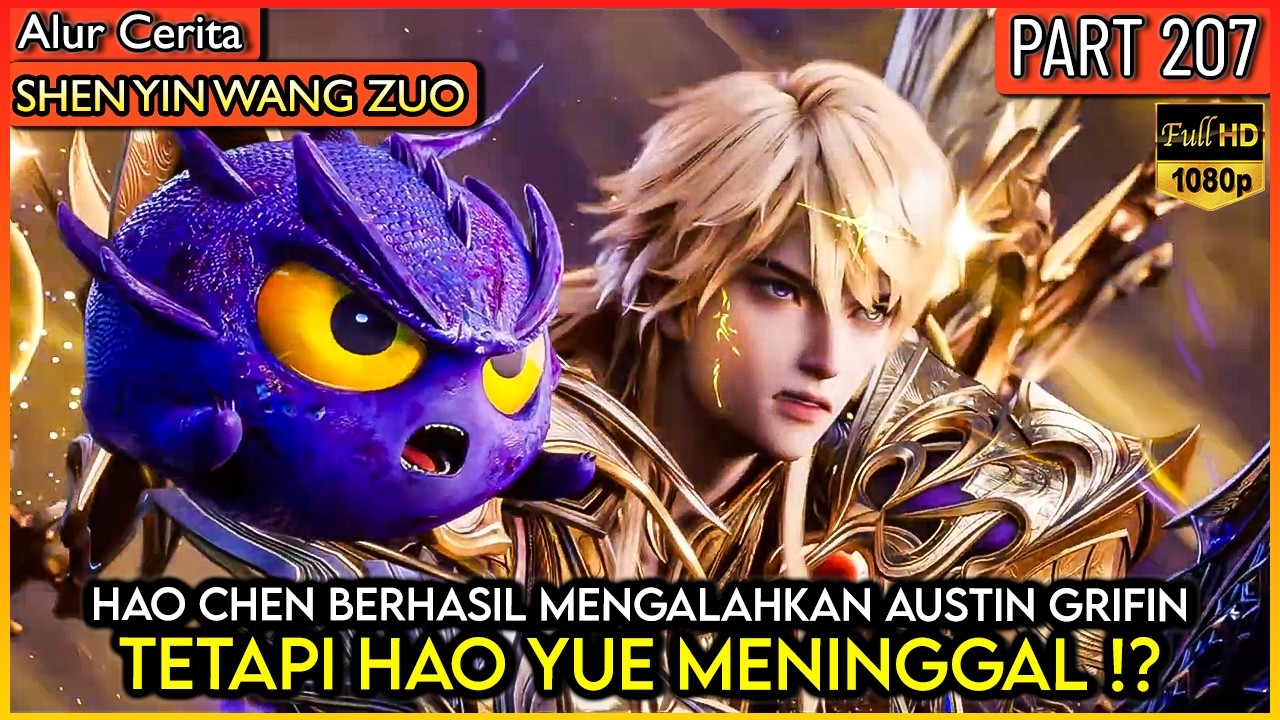 SEDIH PARAH !! HAO YUE MENINGGAL SETELAH MENANG PERANG - Alur Donghua #SYWZ THRONE OF SEAL PART 207