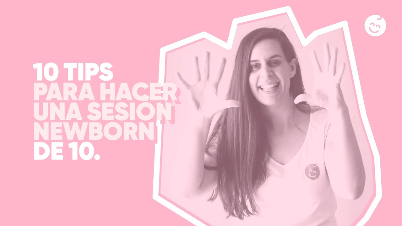 10 Tips y Súper Guía de Accesorios y Atrezzo para una Sesión Newborn Perfecta 2019👶📸😍