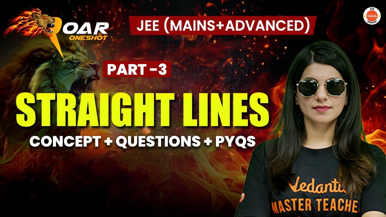 Straight Lines ( Part 3 ) | JEE 2025 | All Concepts And Questions | Namrata Ma'am