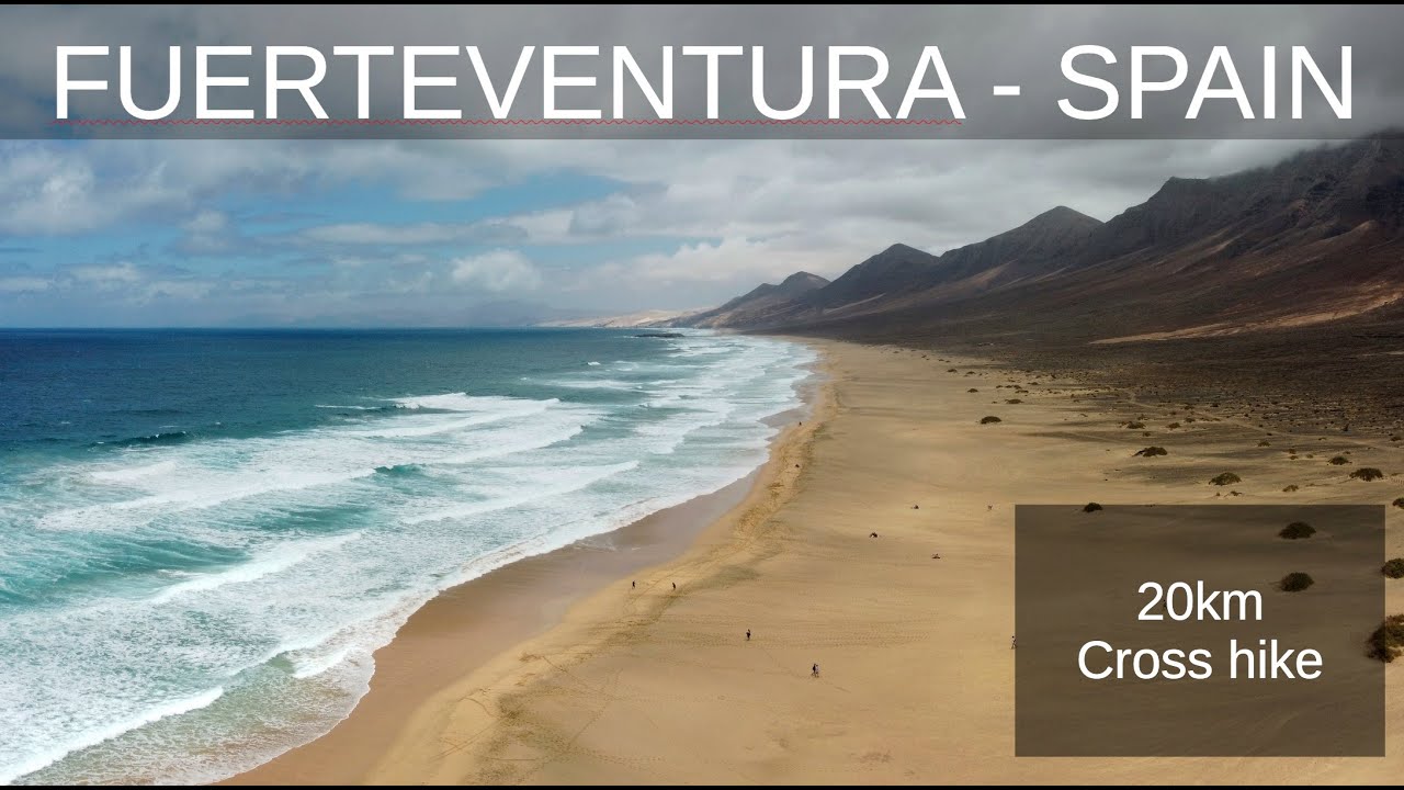 Fuerteventura - 20km Sotavento to Barlovento solo hike in 2021