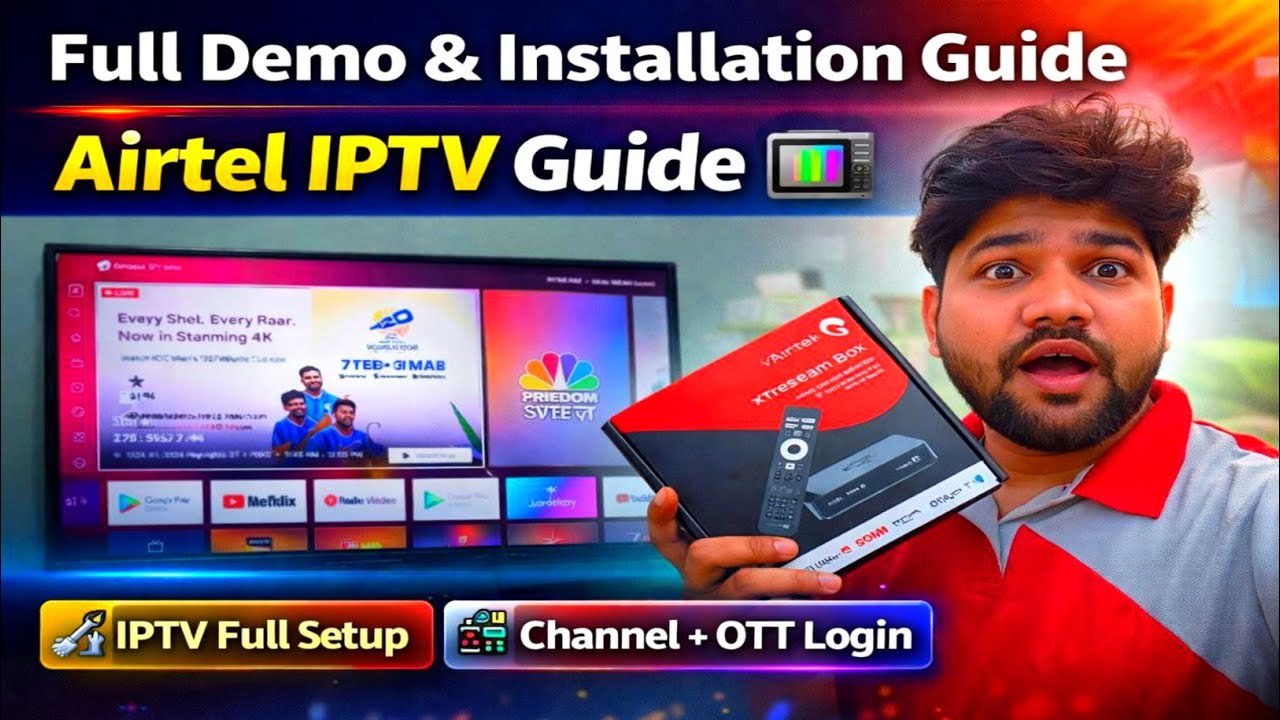 Airtel IPTV Complete Setup Guide 📺 || Full Demo, Installation, Channel Setup & OTT Login 