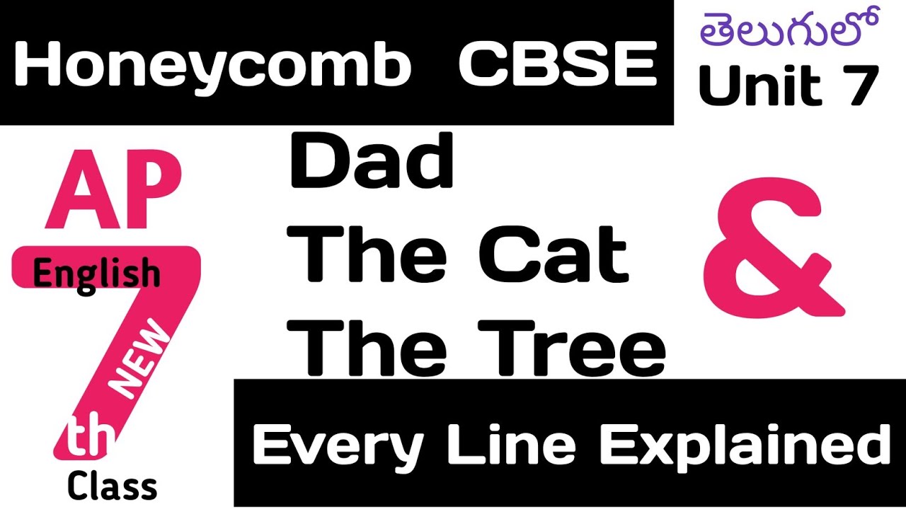 Dad and The Cat and The Tree Poem Explained in Telugu I CBSE Class 7 English Chapter 7
