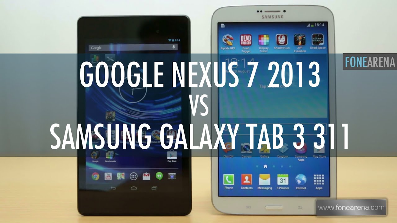 Google Nexus 7 2013 Vs Samsung Galaxy Tab 3 311