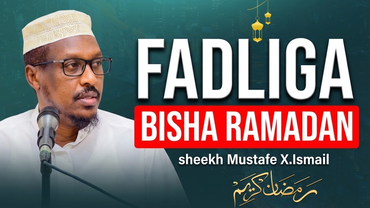 Fadliga Bisha Ramadan Muxadaro Cusub '' Seikh mustafe xaji Harun 