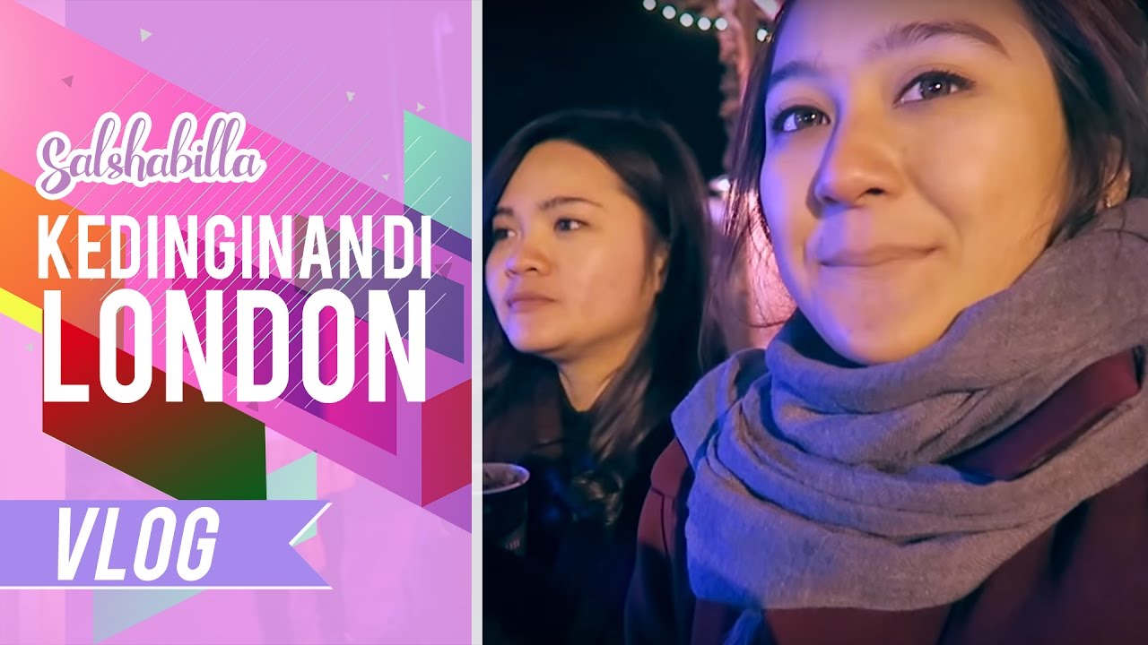 SALSHABILLA #VLOG - KEDINGINAN DI LONDON!!