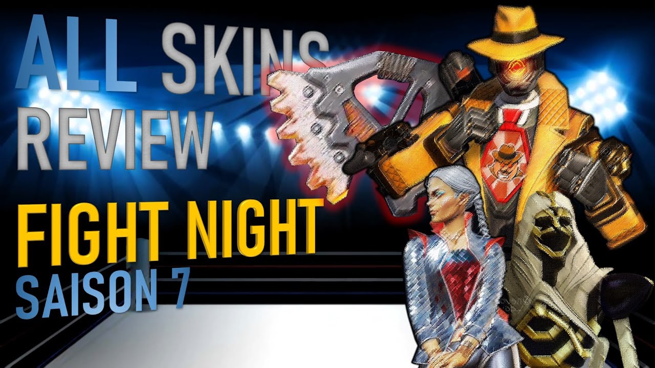 [Apex Legends] TOUS LES SKINS DE L'ÉVÈNEMENT FIGHT NIGHT DE LA SAISON 7
