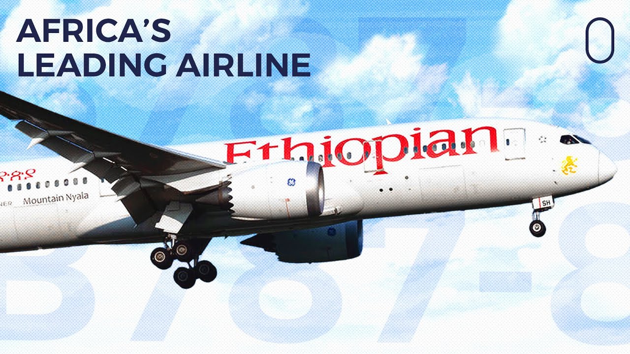 The Secret To Ethiopian Airlines’ Incredible Success