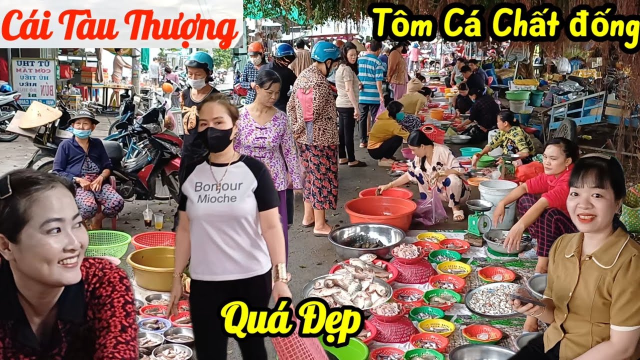 Gặp quá nhiều Người Đẹp Chợ Cái Tàu Thượng - An Giang, Ngập tràn rau củ Cá Tôm, ai cũng vui vẽ 